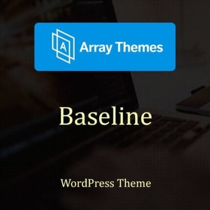 NEW Array Themes Baseline WordPress Theme 2024 L